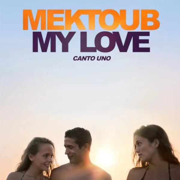 Mektoub, My Love: Canto Uno (2017) – Ophelie Bau