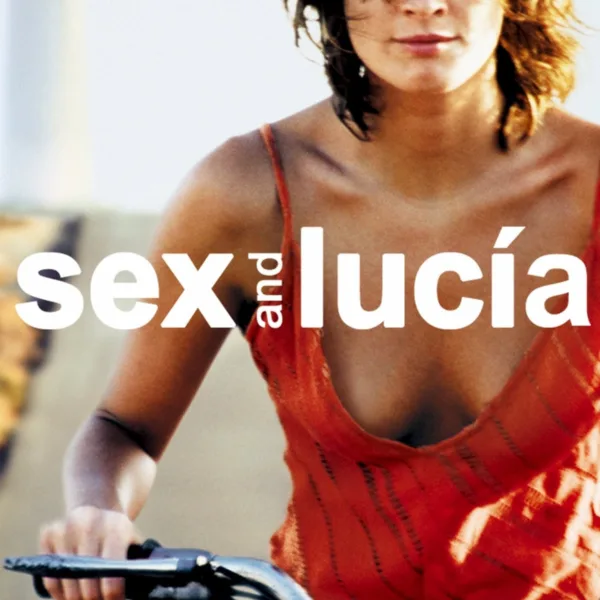 Sex and Lucia (2001) – Paz Vega